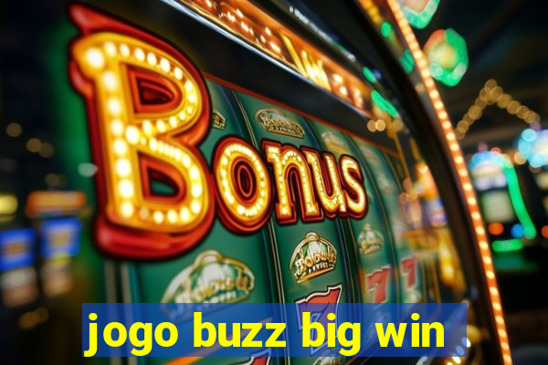 jogo buzz big win